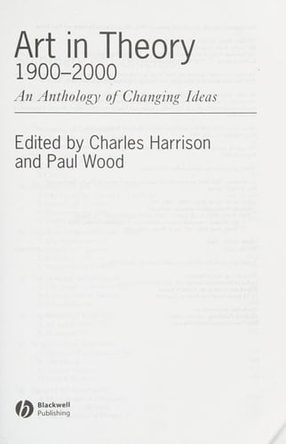 Art in Theory 1900 - 2000 An Anthology of Changing Ideas