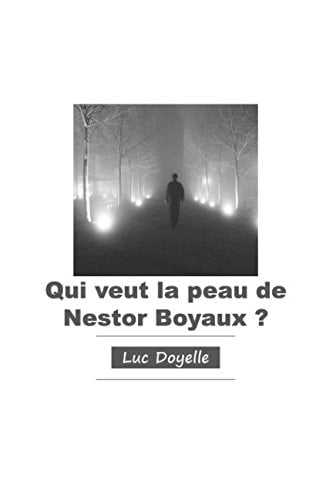 Qui Veut la Peau de Nestor Boyaux ?