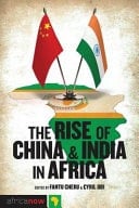 The Rise of China and India in Africa Challenges, Opportunities and Critical Interventions