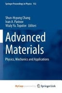 Advanced Materials Physics, Mechanics and Applications