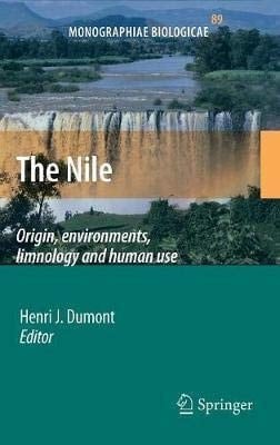 The Nile: Origin, Environments, Limnology and Human Use (Monographiae Biologicae Book 89)(Special Indian Edition / Reprint Year : 2020)