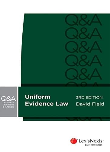 LexisNexis Questions and Answers: Uniform Evidence Law, 3rd Edition