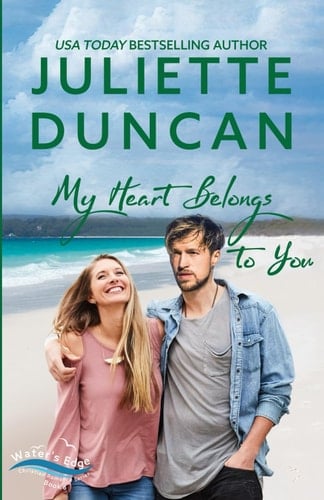 My Heart Belongs to You: A Christian Romance (Water’s Edge Christian Romance Series)