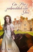 Ein Herz, zerbrechlich wie Glas