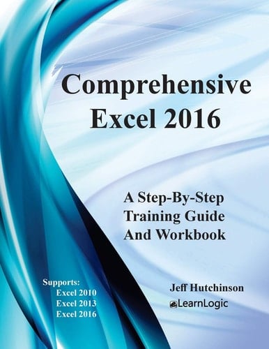 Comprehensive Excel 2016 Supports Excel 2010, 2013, And 2016