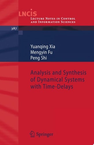 Analysis and Synthesis of Dynamical Systems with Time-Delays