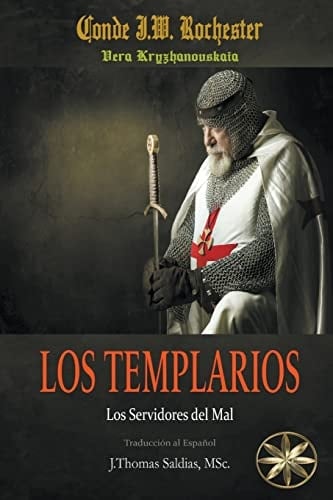 Los Templarios Los Servidores del Mal