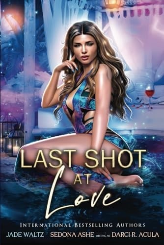 Last Shot at Love A Paranormal Resort Romance
