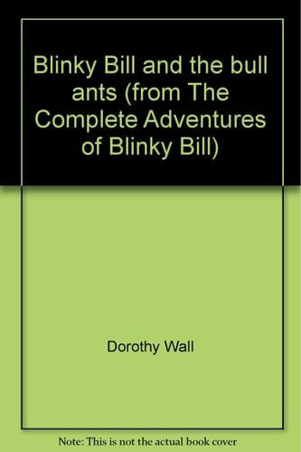 Blinky Bill and the bull ants (from The Complete Adventures of Blinky Bill)