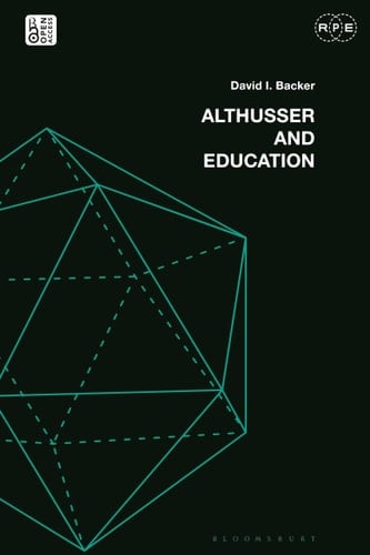 Althusser and Education Reassessing Critical Education