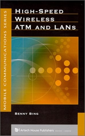 High-Speed Wireless ATM and LANs (Artech House Mobile Communications Library)