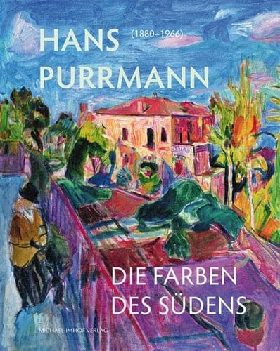 Hans Purrmann (1880-1966) die Farben des Südens