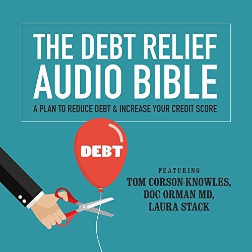 The Debt Relief Bible Lib/E: A Plan to Reduce Debt & Increase Your Credit Score