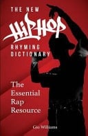 The New Hip Hop Rhyming Dictionary The Essential Rap Resource for Rappers and Songwriters