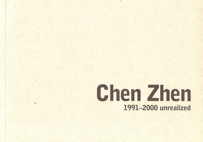 Chen Zhen: 1991 - 2000 Unrealized Projects