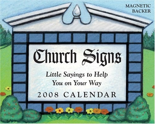 Church Signs: 2008 Day-to-Day Calendar
