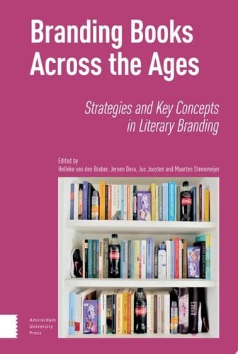 Branding Books Across the Ages Strategies and Key Concepts in Literary Branding
