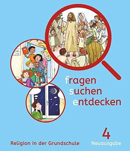 Fragen - suchen - entdecken Religion in der Grundschule