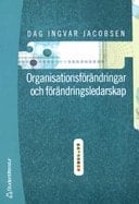 Organisationsförändringar och förändringsledarskap