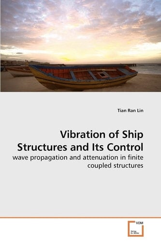 Vibration of Ship Structures and Its Control: wave propagation and attenuation in finite coupled structures