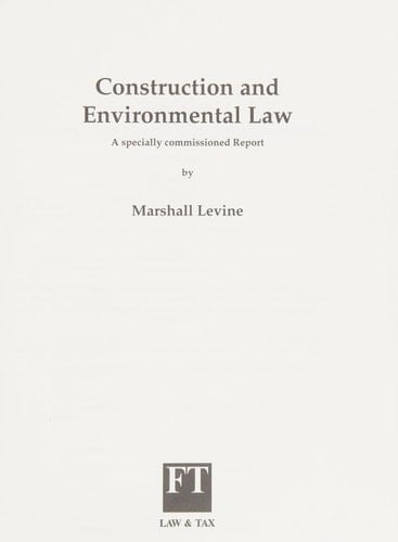 Construction and Environmental Law A Specially Commissioned Report