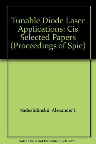 Tunable Diode Laser Applications: Cis Selected Papers (Proceedings of Spie)