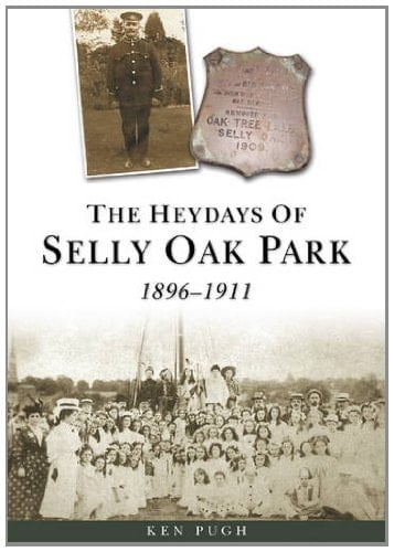 The Heydays of Selly Oak Park 1896-1911