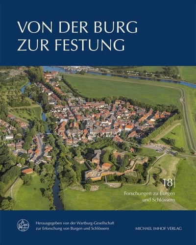 Von der Burg zur Festung der Wehrbau in Deutschland und Europa zwischen 1450 und 1600