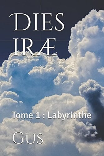 Dies Iræ Tome 1 : Labyrinthe