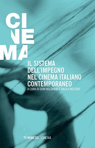 Il sistema dell'impegno nel cinema italiano contemporaneo