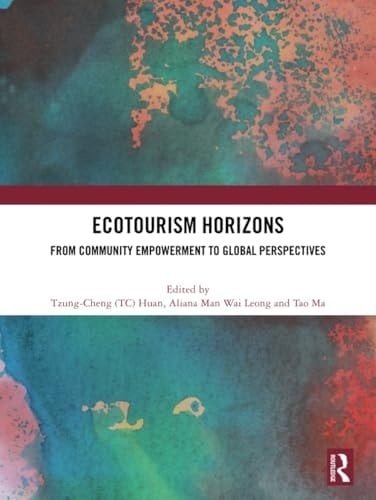 Ecotourism Horizons From Community Empowerment to Global Perspectives