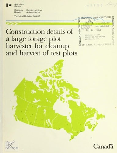 Construction Details of a Large Forage Plot Harvester for Cleanup and Harvest of Test Plots