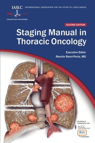 IASLC Staging Manual in Thoracic Oncology