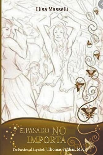 El Pasado No Importa