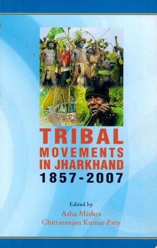 Tribal Movements in Jharkhand, 1857-2007