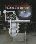 Form & Substance The Art of George Tobolowsky