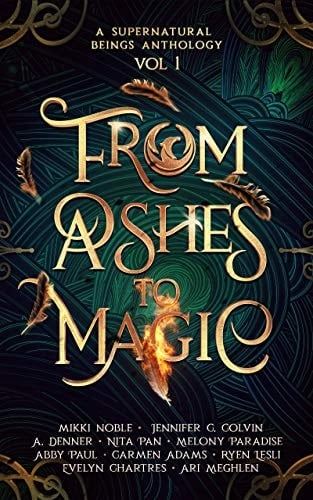 From Ashes to Magic (Supernatural Beings Anthology)