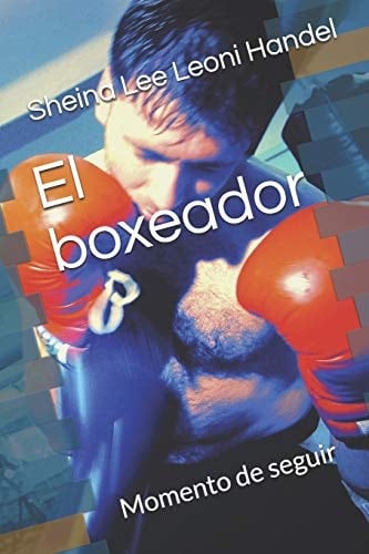 El Boxeador Momento de Seguir