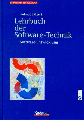 Lehrbuch der Software-Technik, Bd. 1 Software-Entwicklung