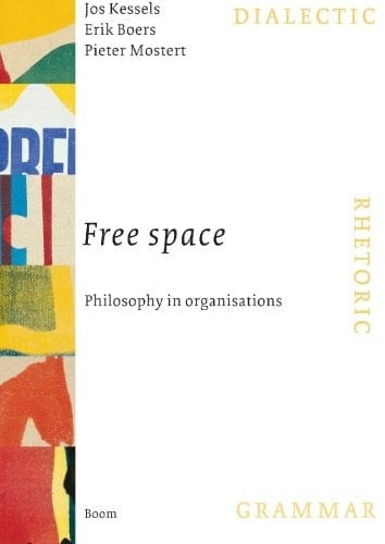 Free Space and Room to Reflect Philosophy in Organisations : Classical Schooling for Modern Practice