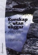 Kunskap utan väggar perspektiv och metoder för fältstudier i grupp