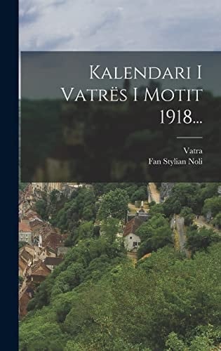 Kalendari I Vatrës I Motit 1918...