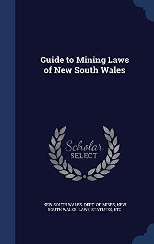 Guide to Mining Laws of New South Wales