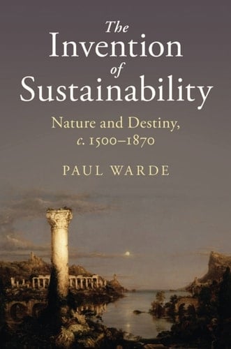 The Invention of Sustainability