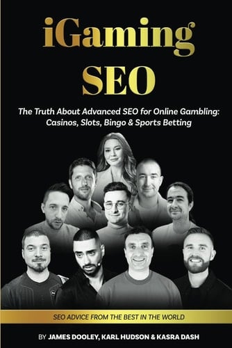 iGaming SEO: The Truth About Advanced SEO for Online Gambling: Casinos, Slots, Bingo & Sports Betting