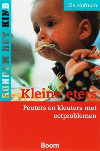Kleine eters Peuters en kleuters met eetproblemen
