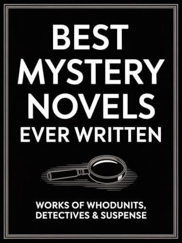 Best Mystery Novels Ever Written: Works of Whodunits, Detectives & Suspense (including The Hound of the Baskervilles, The Woman in White, The Mystery of Edwin Drood & more!) (Grapevine Books)