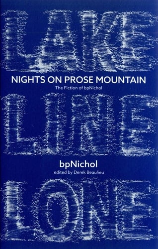 Nights on Prose Mountain The Fiction of BpNichol