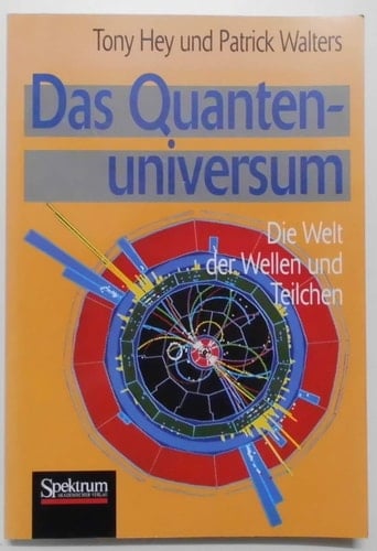 Quantenuniversum die Welt der Wellen und Teilchen