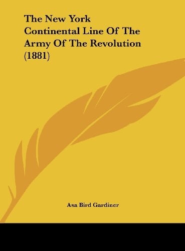 The New York Continental Line of the Army of the Revolution (1881)